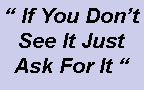 If you don't see it ask for it