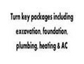Turn key including excavation, foundation, plumbing, electric, heating and air conditoning